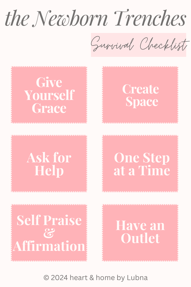 Newborn trenches survival checklist for postpartum anxiety with tips like giving yourself grace, creating space, asking for help, and managing anxiety in motherhood